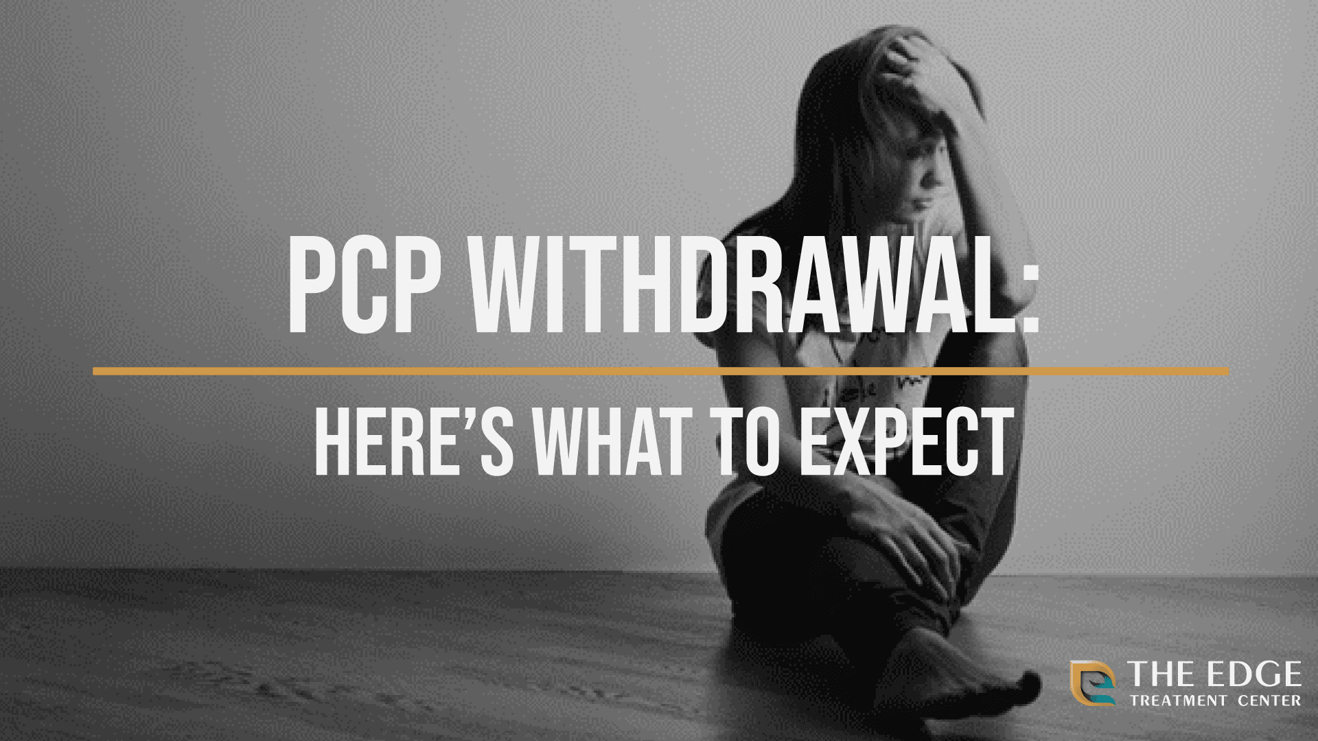 What is PCP Withdrawal Like?