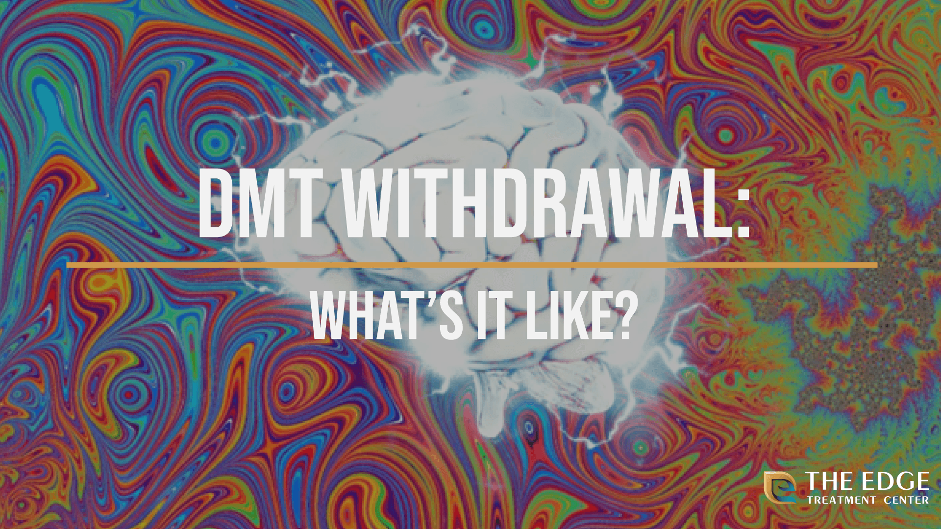 What is DMT Withdrawal Like?