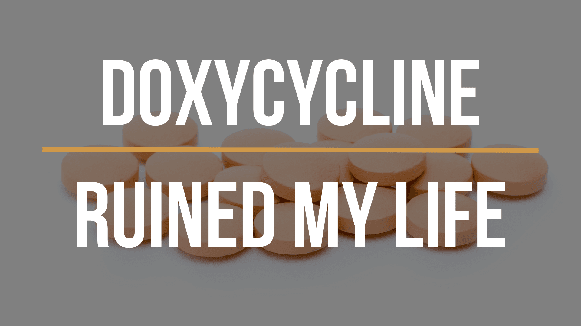 doxycycline-ruined-my-life