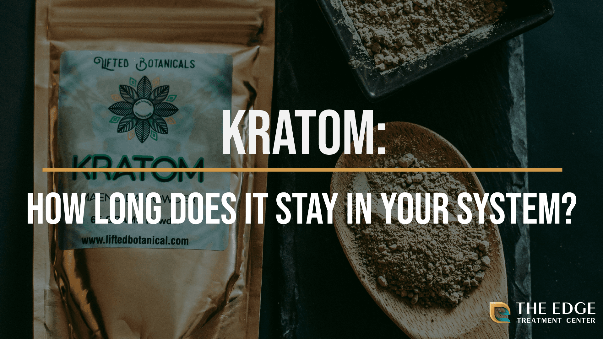 How Long Does Kratom Stay In Your System?