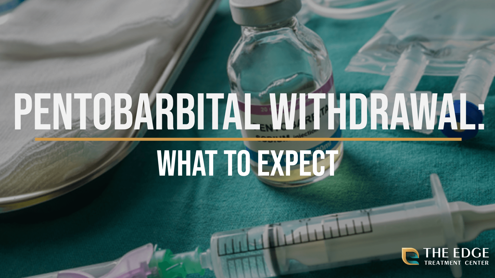 What is Pentobarbital Withdrawal Like?