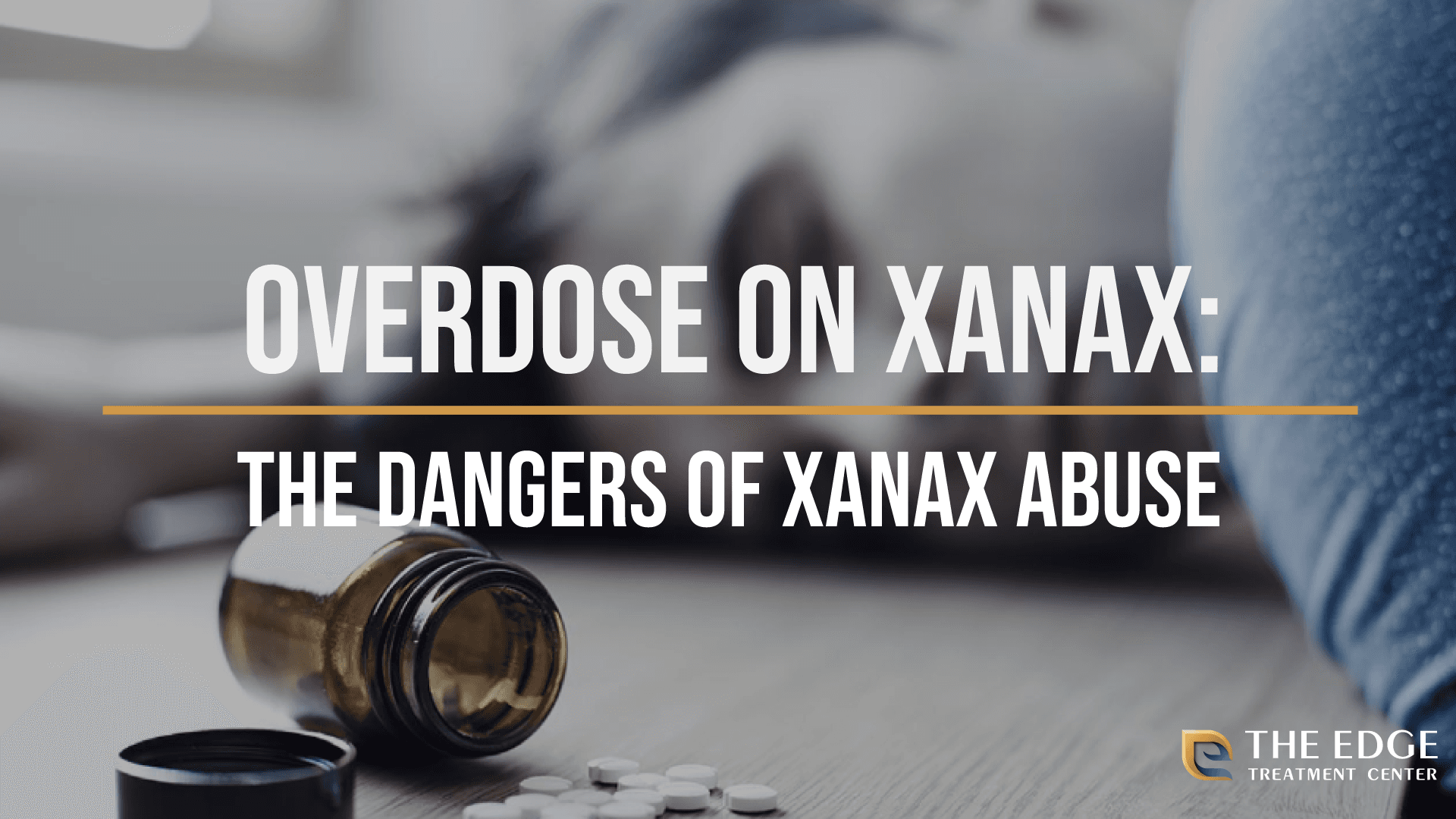 Overdose on Xanax: What is a Xanax Overdose?