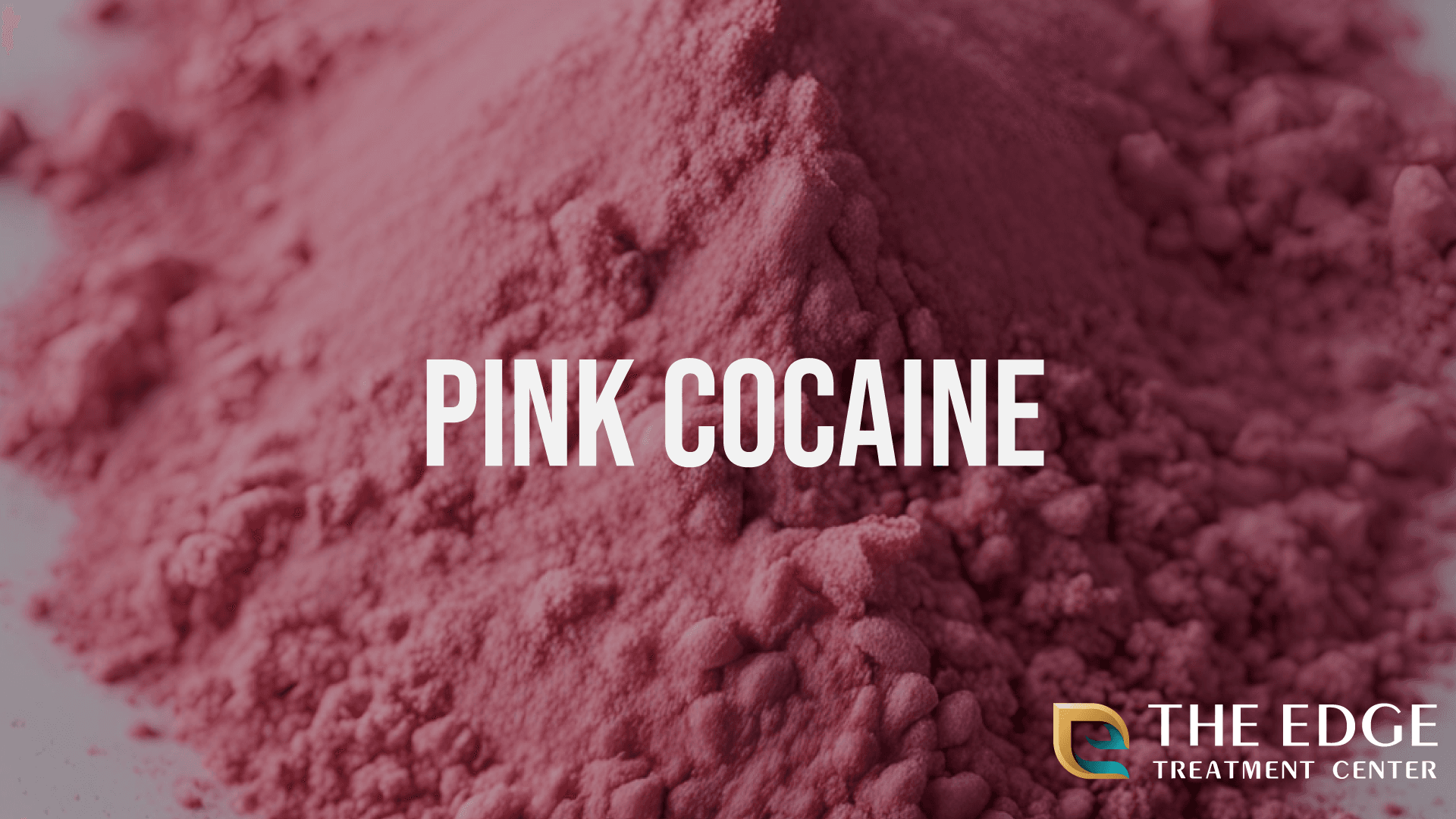 What is Pink Cocaine?