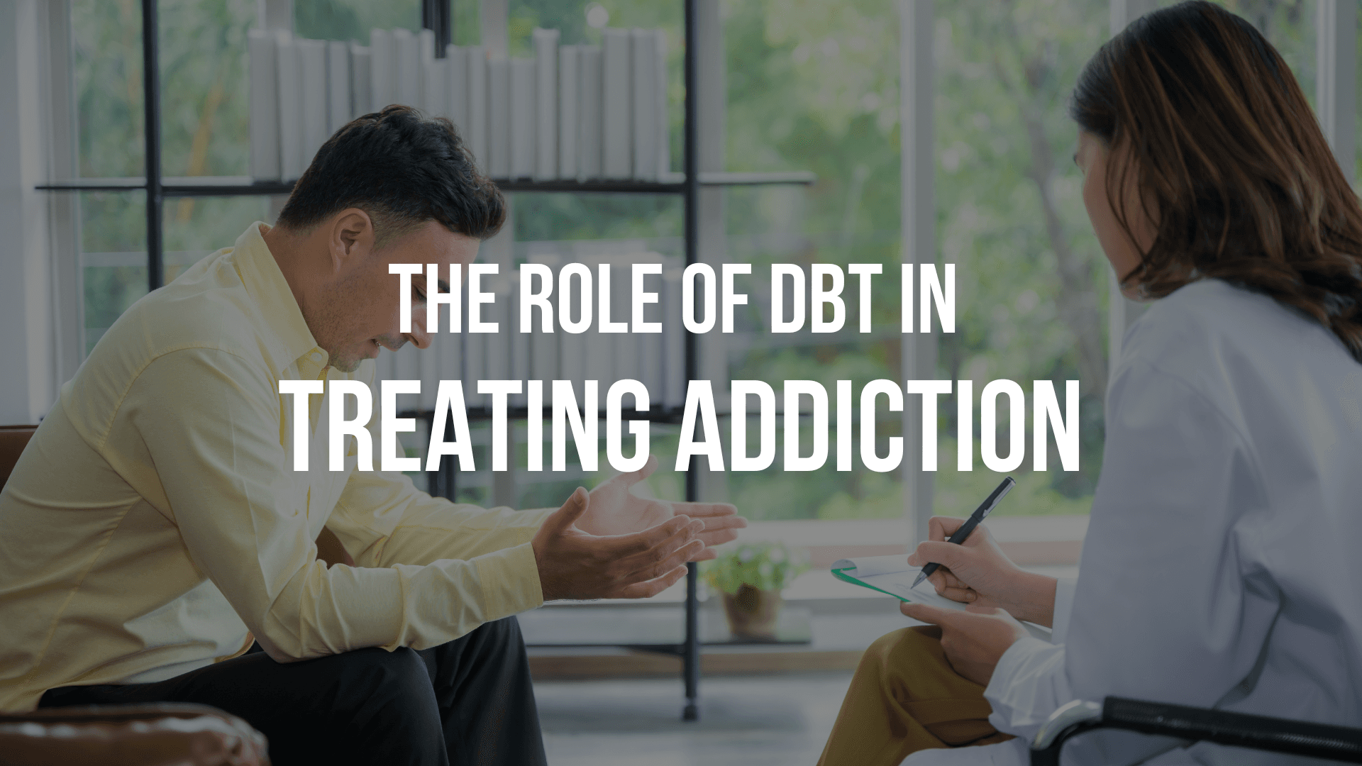 role of dbt in treating addiction