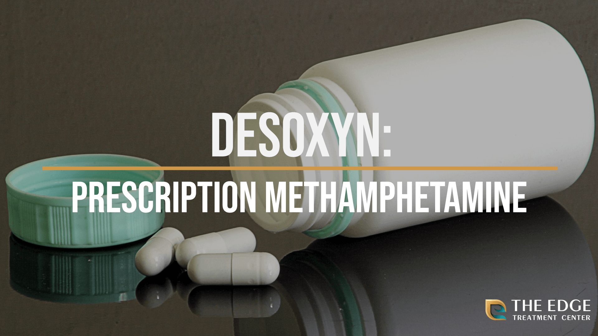 What is Desoxyn?