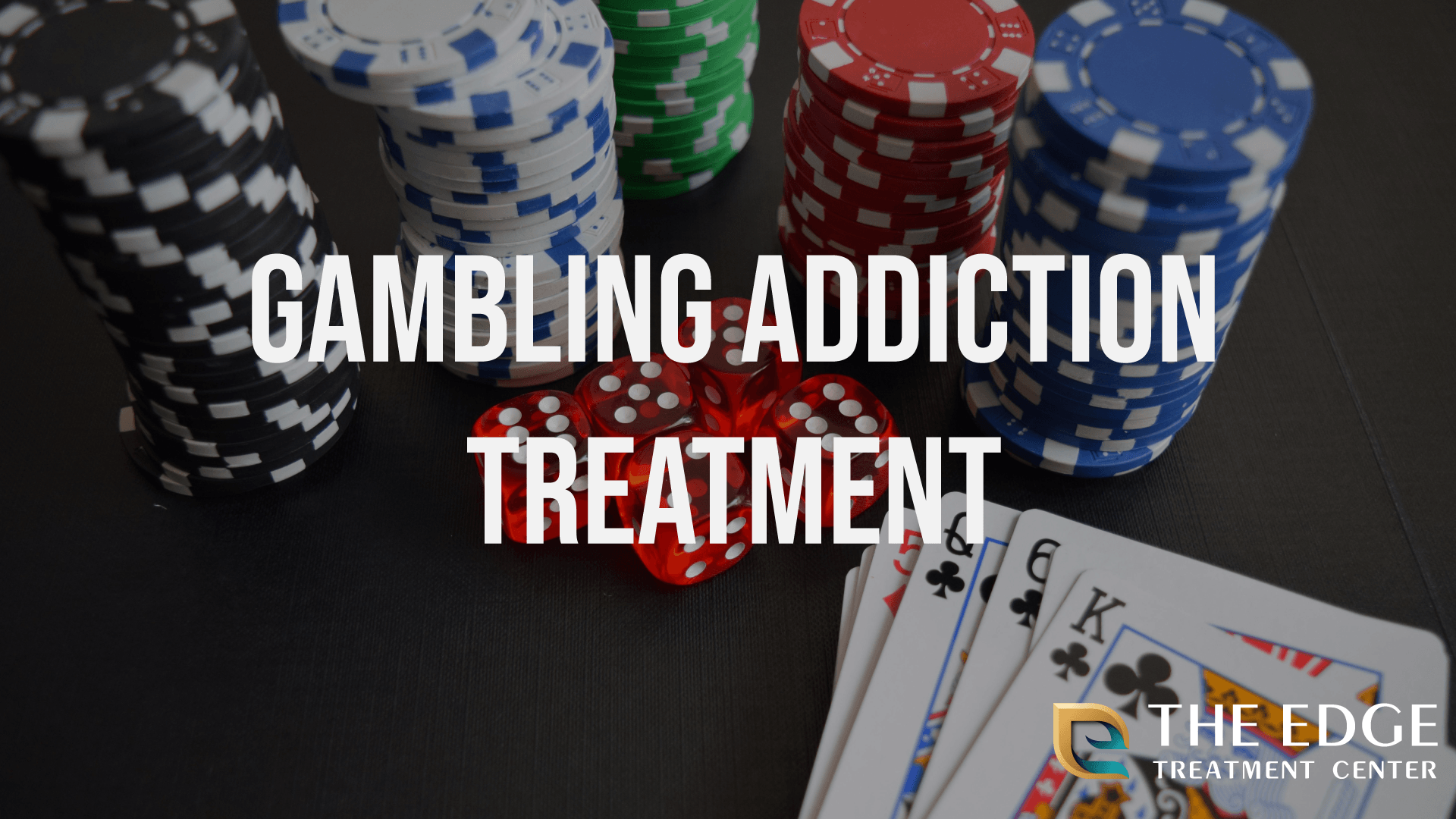 Gambling Addiction Treatment for You