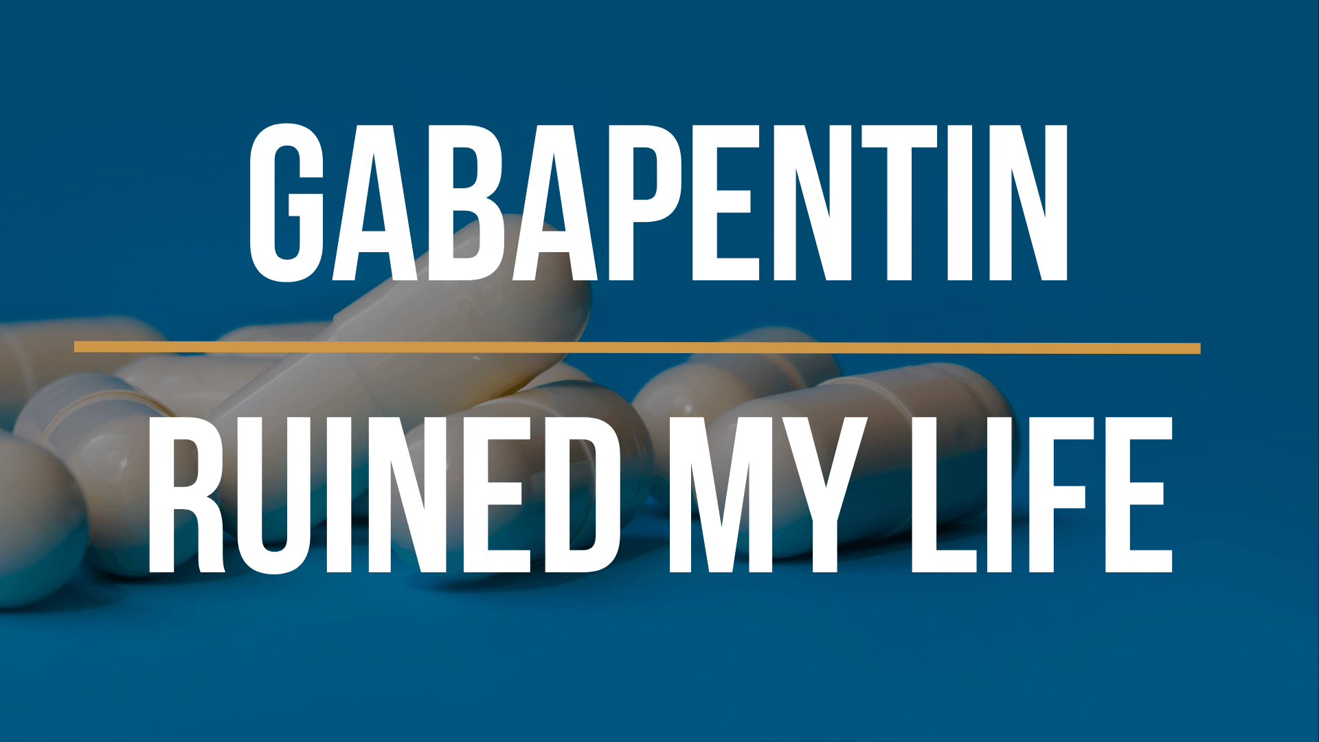 gabapentin-ruined-my-life