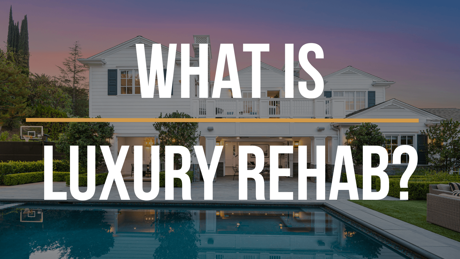 what-is-luxury-rehab