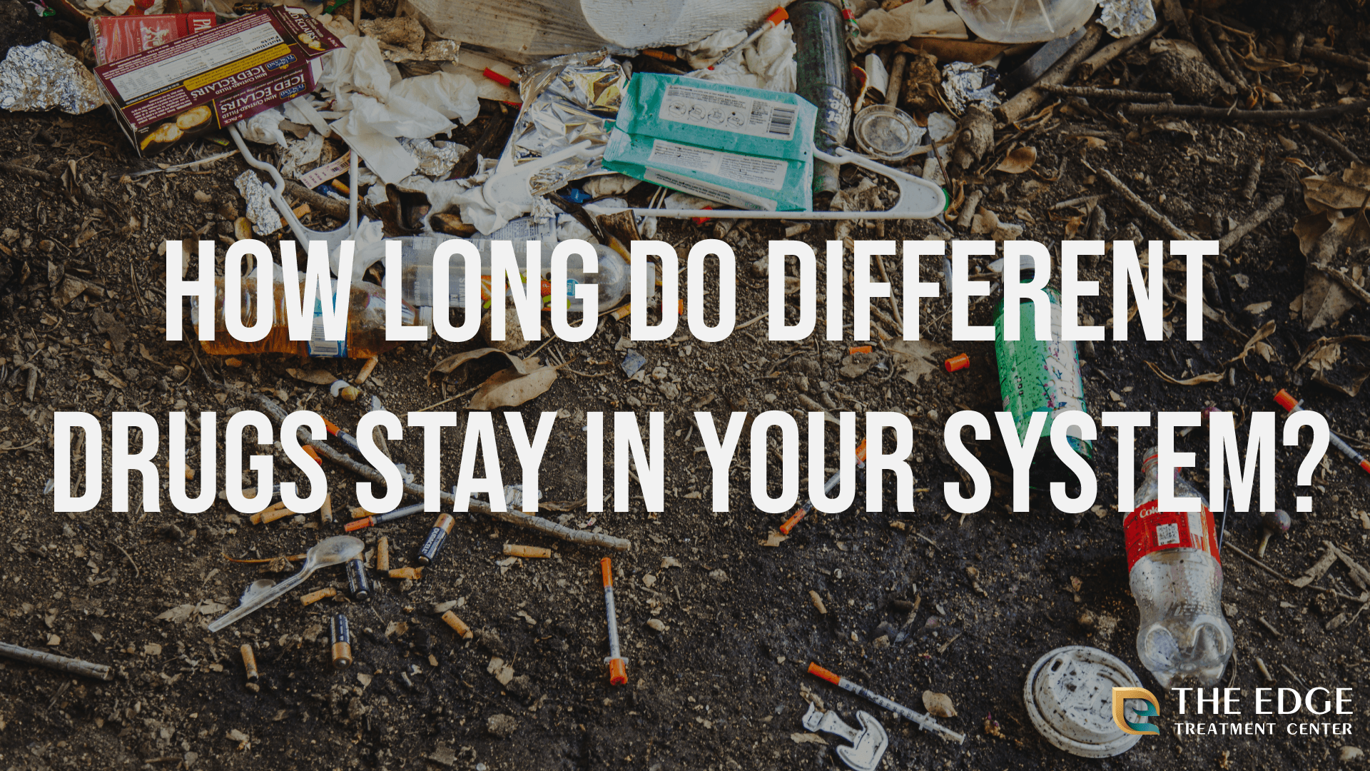 How long do different drugs stay in your system?